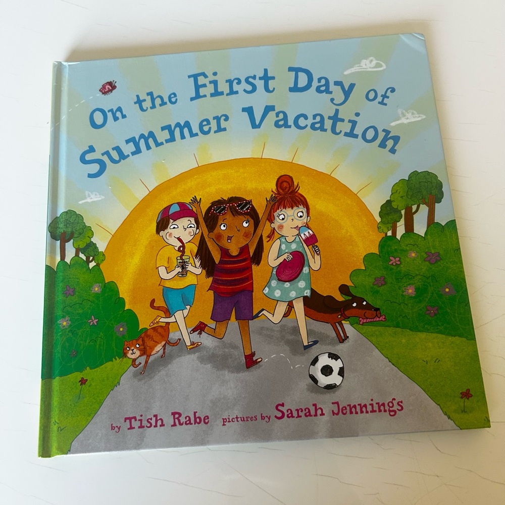 On the First Day of Summer Vacation Storybook Kids Picture Hardcover Book